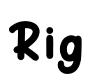Rig